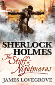 Sherlock Holmes, Stuff Of Nightmares