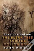 Sherlock Holmes, The Bleak Tree And The Hollow Hand