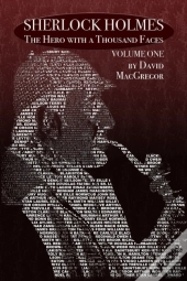 Sherlock Holmes - The Hero With A Thousand Faces
