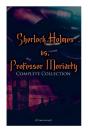 Sherlock Holmes Vs. Professor Moriarty - Complete Collection (Illustrated) - Preview