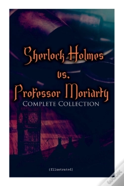Capa do artigo Sherlock Holmes Vs. Professor Moriarty - Complete Collection (Illustrated)