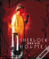 Sherlock Holmes,Une Vie