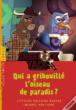 Capa do artigo Sherlock Yack Tv, T.2 ; Qui A Gribouillé L'Oiseau De Paradis ?