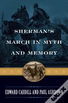 Sherman'S March In Myth And Memory