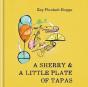 Sherry & A Little Plate Of Tapas - Preview