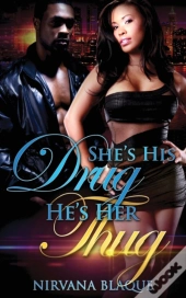She'S His Drug, He'S Her Thug