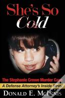 She'S So Cold - The Stephanie Crowe Murder Case