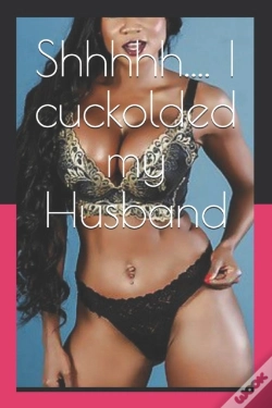 Capa do artigo Shhhhh.... I Cuckolded My Husband