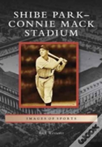 Shibe Park-Connie Mack Stadium