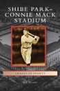 Shibe Park-Connie Mack Stadium - Preview