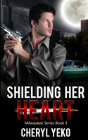 Shielding Her Heart - Preview