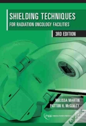 Shielding Techniques For Radiation Oncology Facilities