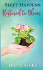 Shift Happens: Restored To Bloom - Preview