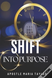Shift Into Purpose!