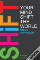 Shift Your Mind Shift The World