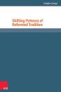 Shifting Patterns Of Reformed Tradition - Preview
