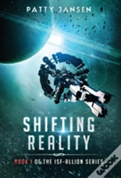 Shifting Reality
