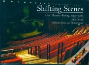 Capa do artigo Shifting Scenes : Irish Theatre-Going 1955-1985