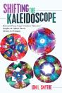 Shifting The Kaleidoscope - Preview