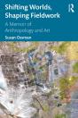 Shifting Worlds, Shaping Fieldwork - Preview