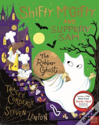 Shifty Mcgifty And Slippery Sam: The Robber Ghost