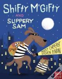 Shifty Mcgifty And Slippery Sam
