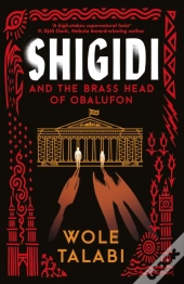 Shigidi And The Brass Head Of Obalufon