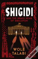 Shigidi And The Brass Head Of Obalufon