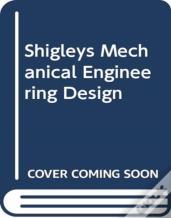 Shigley'S Mechanical Engineering Design, 11th Edition, Si Units