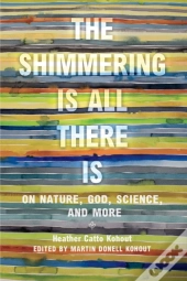 Shimmering Is All There Is