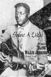 Capa do artigo Shine A Light: My Year With "Blind" Willie Johnson