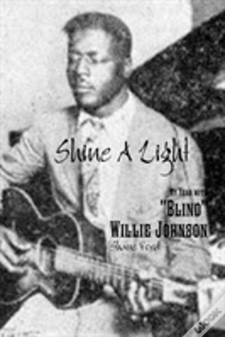 Capa do artigo Shine A Light: My Year With "Blind" Willie Johnson