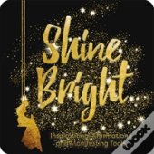 Shine Bright