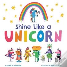 Shine Like A Unicorn