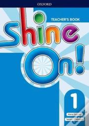 Shine On! Level 1 Teacher's Book with Class Audio CDs