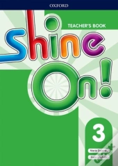 Shine On!: Level 3: Teacher'S Book With Class Audio Cds