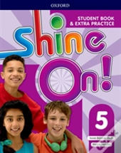 Shine On!: Level 5: Student Book With Extra Practice