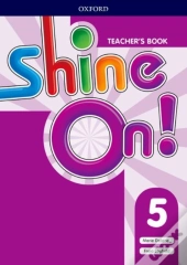 Shine On!: Level 5: Teacher'S Book With Class Audio Cds