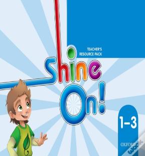 Shine On!: (Levels 1-3): Teacher'S Resource Pack