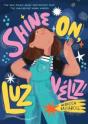 Shine On, Luz Veliz! - Preview