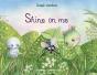 Shine On Me - Preview