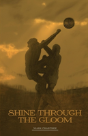 Shine Through The Gloom - Preview