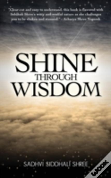 Shine Through Wisdom