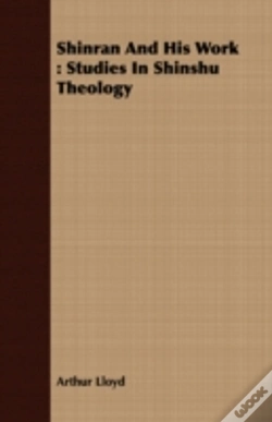 Capa do artigo Shinran And His Work : Studies In Shinsh
