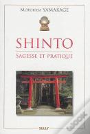Shinto ; Sagesse Et Pratique