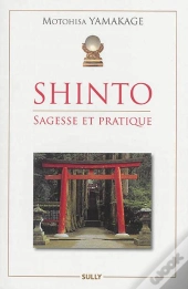 Shinto ; Sagesse Et Pratique