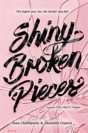 Shiny Broken Pieces: A Tiny Pretty Things Novel - Preview