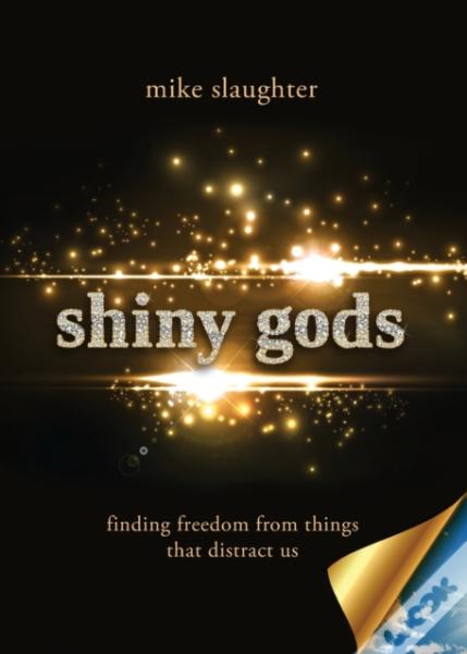 Shiny Gods: Finding Freedom From Things That Distract Us