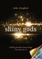 Shiny Gods: Finding Freedom From Things That Distract Us