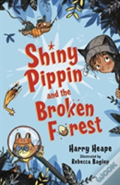 Shiny Pippin And The Broken Forest